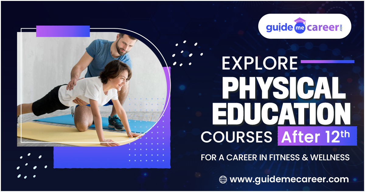 Explore Physical Education Courses After 12th For A Career in Fitness & Wellness